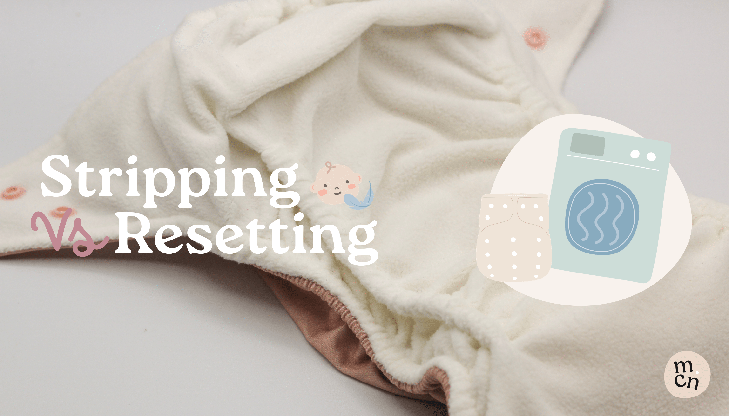 Stripping vs resetting Cloth Nappies - What’s actually necessary? - Modern Cloth Nappies